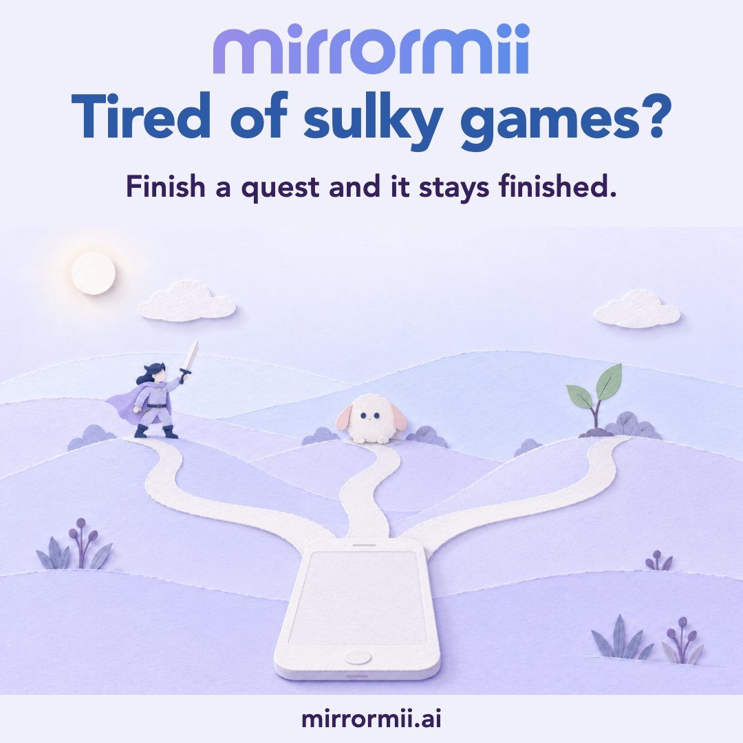MirrorMii card with a paper hero, pet and sapling on three paths, with the line Tired of sulky games?