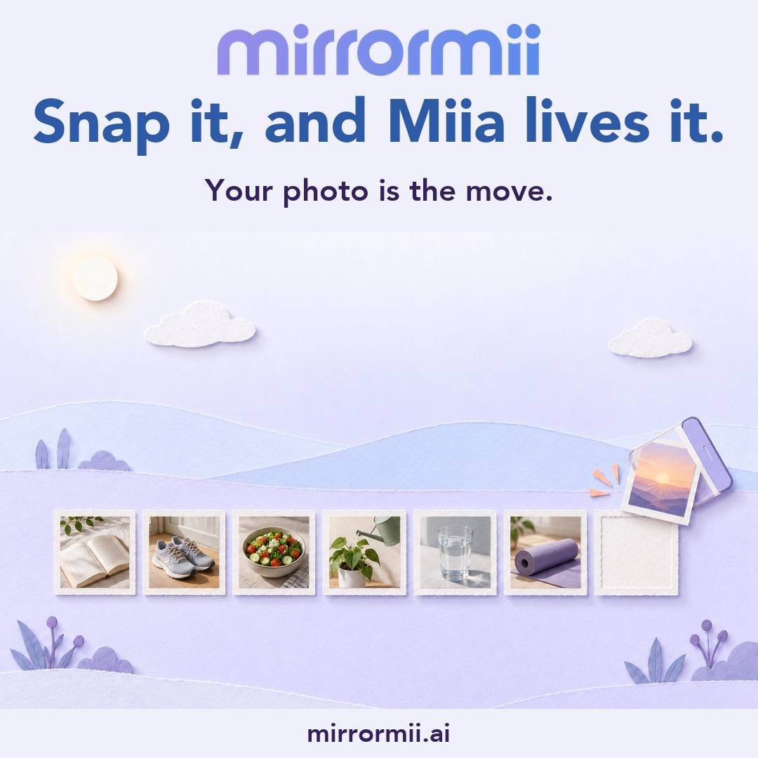 MirrorMii card: a paper habit chart with photos in its tick boxes, under the line Snap it, and Miia lives it.